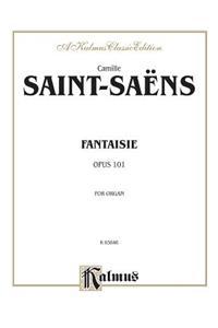 Fantasie for Organ, Op. 101