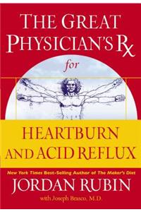 Great Physician's RX for Heartburn and Acid Reflux