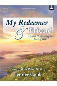 My Redeemer & Friend