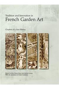 Tradition and Innovation in French Garden Art