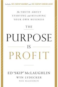 The Purpose Is Profit