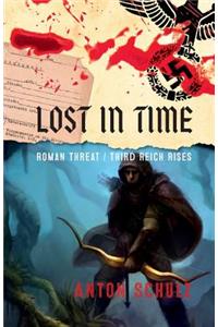 Lost in Time - Roman Threat/Third Reich Rises