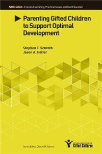 Parenting Gifted Children to Support Optimal Development