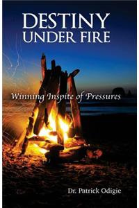 Destiny Under Fire