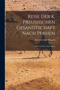 Reise der K. Preussischen Gesandtschaft nach Persien