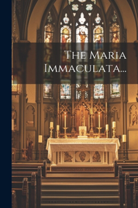 The Maria Immaculata...
