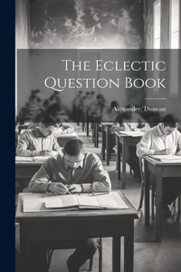 The Eclectic Question Book