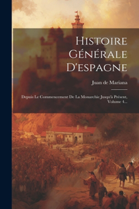 Histoire Générale D'espagne