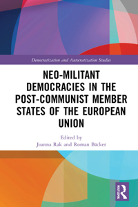 Neo-Militant Democracies in Post-Communist Member States of the European Union