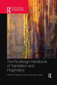 The Routledge Handbook of Translation and Pragmatics