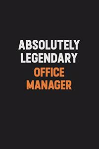 Absolutely Legendary Office Manager