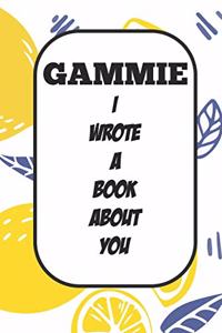 Gammie I Wrote A Book About You