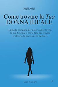 Come Trovare la Tua Donna Ideale