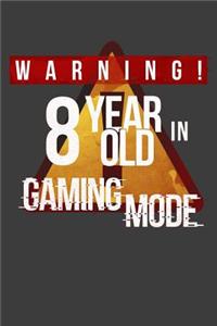 Warning 8 Year Old In Gaming Mode