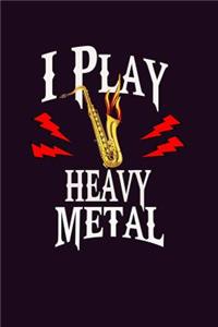 I Play Heavy Metal