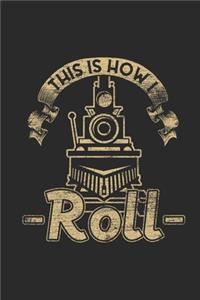 This Is How I Roll