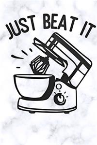 just beat it