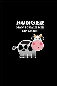 Hunger Man Schäle Mir Eine Kuh