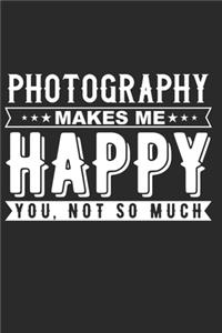 Photography Makes Me Happy
