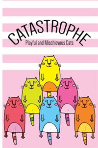 CATASTROPHE - Playful and Mischievous Cats of Color (Pink)