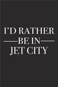 I'd Rather Be in Jet City