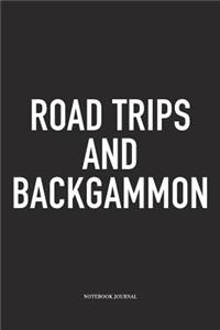 Road Trips and Backgammon