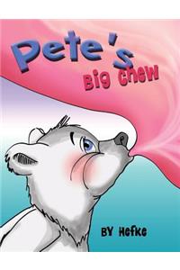 Pete's Big Chew