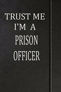 Trust Me I'm a Prison Officer