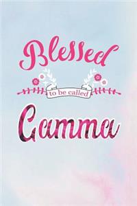 Blessed to Be Called Gamma