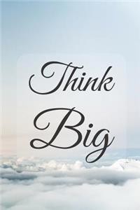 Think Big