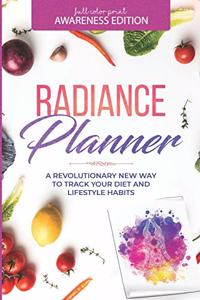 Radiance Planner - Personal Health Journal for Diet, Nutrition, Fitness and Lifestyle Tracking (Full Color)