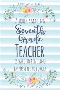 A Truly Amazing Seventh Grade Teacher Is Hard To Find And Impossible To Forget