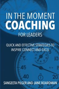 In The Moment Coaching For Leaders