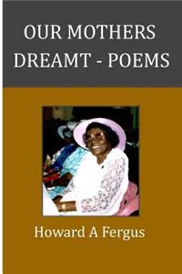 Our Mothers Dreamt