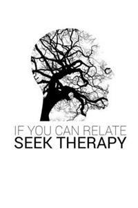 If You Can Relate Seek Therapy: Poems About Life