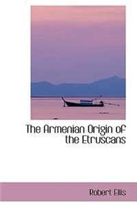 The Armenian Origin of the Etruscans