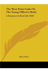 The West Point Cadet Or The Young Officer's Bride