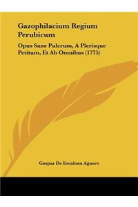 Gazophilacium Regium Perubicum