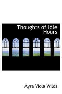 Thoughts of Idle Hours