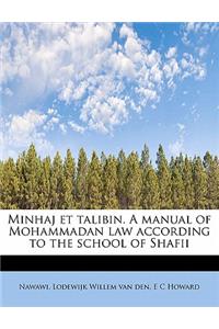 Minhaj et talibin. A manual of Mohammadan law according to the school of Shafii