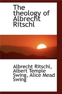 The Theology of Albrecht Ritschl