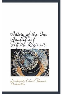 History of the One Hundred and Fiftieth Regiment