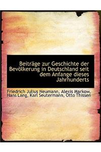 Beitrage Zur Geschichte Der Bevolkerung in Deutschland Seit Dem Anfange Dieses Jahrhunderts