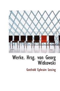 Werke. Hrsg. Von Georg Witkowski
