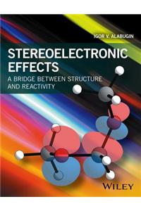 Stereoelectronic Effects