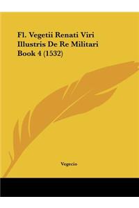 Fl. Vegetii Renati Viri Illustris De Re Militari Book 4 (1532)