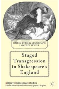 Staged Transgression in Shakespeare's England