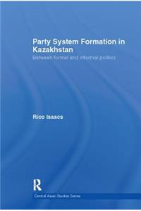 Party System Formation in Kazakhstan