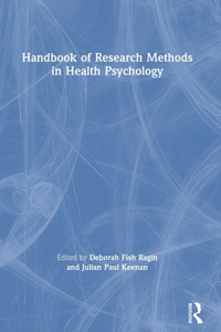 Handbook of Research Methods in Health Psychology