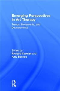 Emerging Perspectives in Art Therapy